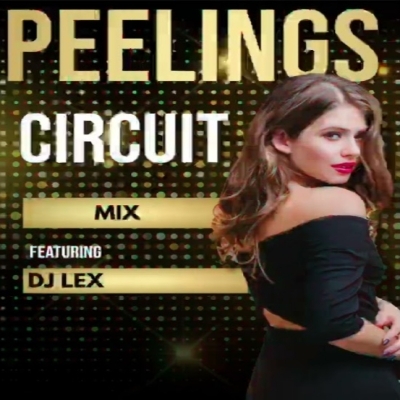 Peelings(Circuit Mix)Dj Lex