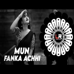 MU FANKA ACHHI (EDM CIRCUIT MIX) DJ LUCIFER X DJ PKM