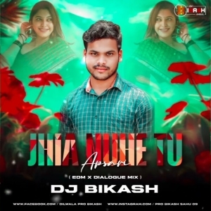 Jhia Nuhe Tu Apsari(Edm Mix)Dj Bikash