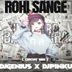 ROHI SANGE ILISHI RA BAHAGHARA (CIRCUIT MIX) DJ GENIUS X DJ PINKU