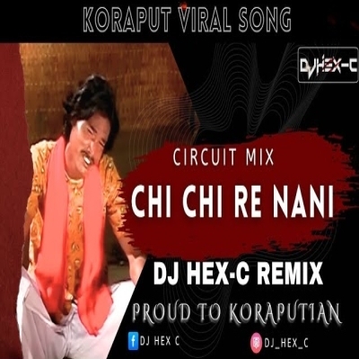 Chi Chi Re Nani (Circuit Mix) Dj Hex C