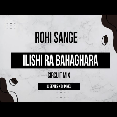 ROHI SANGE ILISHI RA BAHAGHRA (CIRCUIT MIX) DJ GENIUS X DJ PINKU