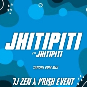 Jhitipiti Jhitipiti (Tapori Edm Mix) Dj Zen