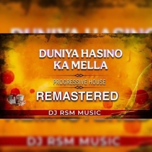 Duniya Hasino Ka Mella (Tribal House) Dj Rsm