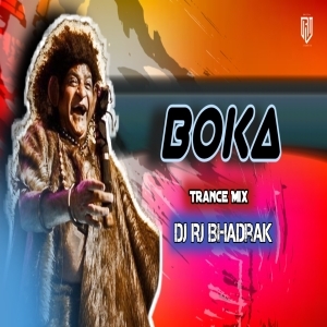 Boka (Trance) Dj Rj Bhadrak