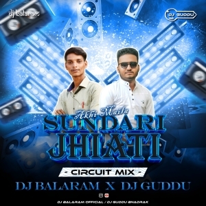 SUNDARI JHIATI AKHI MAILA (CIRCUIT MIX) DJ BALARAM X DJ GUDDU BHADRAK